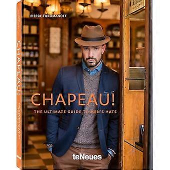 Chapeau The Ultimate Guide to Mens Hats