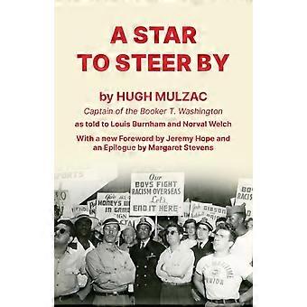 A Star To Steer By - Hugh Mulzac