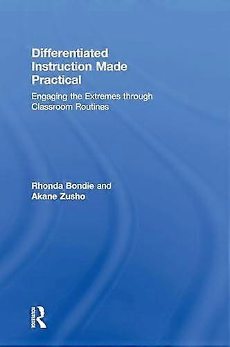 Differentiated Instruction Made Practical Engaging the Extremes through Classroom Routines