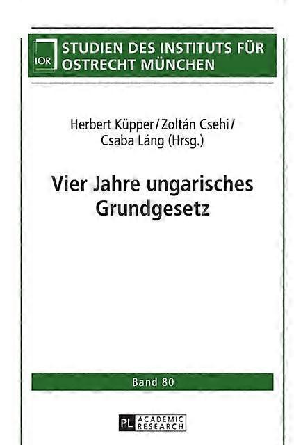 Vier Jahre Ungarisches Grundgesetz Hardback Book