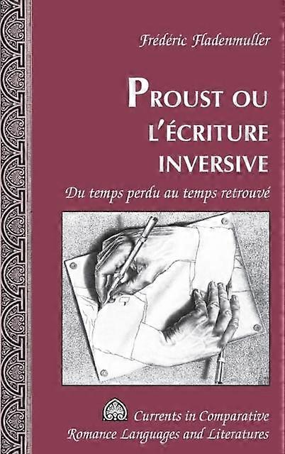 Proust Ou Laecriture Inversive by Frederic Fladenmuller Digital delivered electronically Book