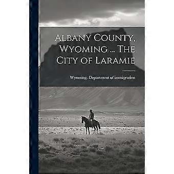 Albany County, Wyoming, staden Laramie