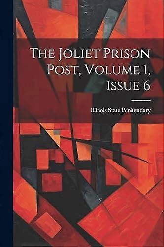 Joliet Prison Post, Volume 1, Issue 6