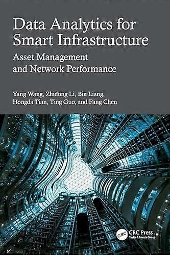 Data Analytics for Smart Infrastructure: Asset Management and Network Performance
