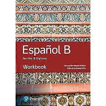 Spansk B for IB Diploma arbeidsbok (Pearson International Baccalaureate Diploma: International Editions)
