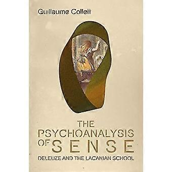 Sinnets psykoanalys: Deleuze och den lacanska skolan (Platåer - nya riktningar i Deleuze-studier)