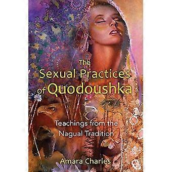 Seksuel praksis af Quodoushka: belæringer fra den Nagual Tradition