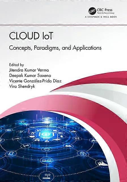 Cloud Iot Concepts Paradigms And Applications - Taylor & Francis Ltd