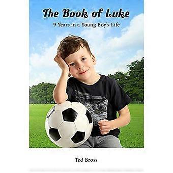 Il libro di Luca: 9 anni nella vita di un ragazzo