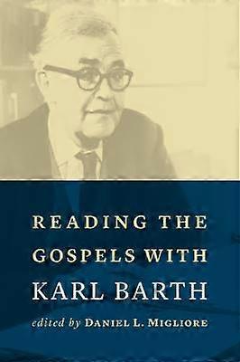 Reading the Gospels with Karl Barth