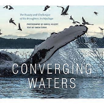Converging Waters The Beauty And Challenges Of The Broughton Archipelago - Heritage House Publishing Co Ltd - Hardcover - en Book