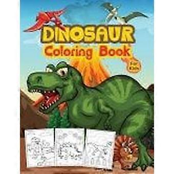 Dinosaur coloring book for kids great dinosaur activity book for boys and kids. perfect dinosaur books for teens and toddlers who love to play and enj