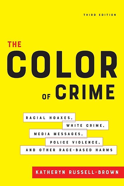 The Color Of Crime Third Edition by Katheryn RussellBrown Paperback