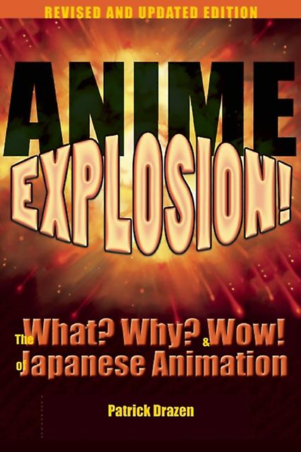 Anime Explosion by Patrick Drazen Paperback