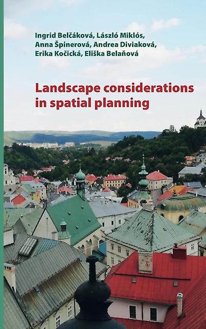 Landscape Considerations In Spatial Planning by Eliska Belanova Paperback Book