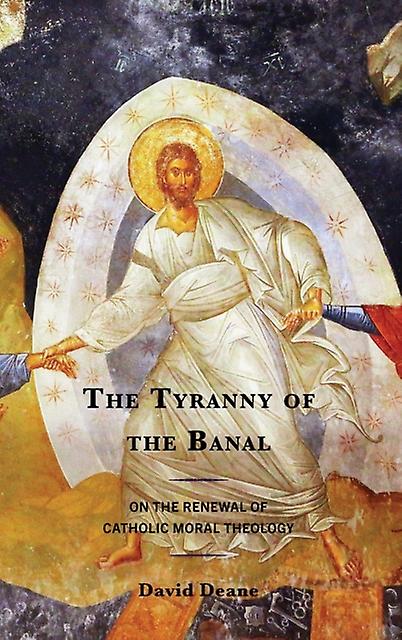 The Tyranny Of The Banal by David Deane Paperback Book