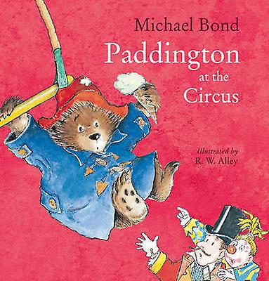 Paddington At The Circus by Michael Bond Paperback