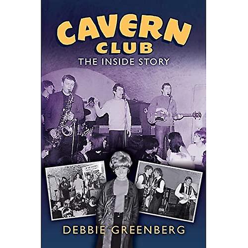 Cavern Club: The Inside Story