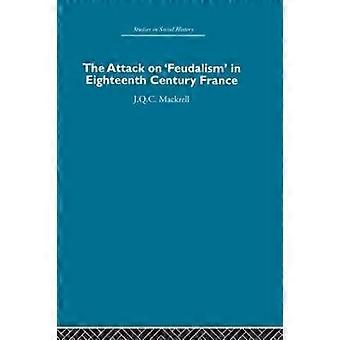 The Attack on Feudalism in Eighteenth-Century France
