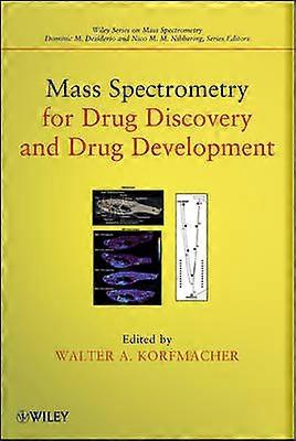 Mass Spectrometry for Drug Discovery and Drug Development