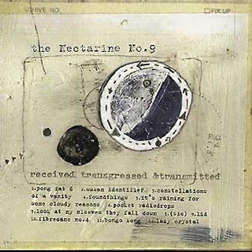 The Nectarine No. 9 Received Transgressed amp Transmitted CD (2001)