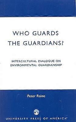 Who Guards the Guardians?