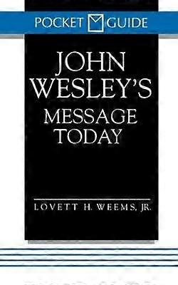 John Wesley's Message Today