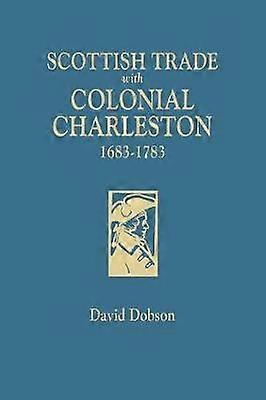 Comercio escocés con Charleston colonial 16831783