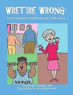 Wretire Wrong