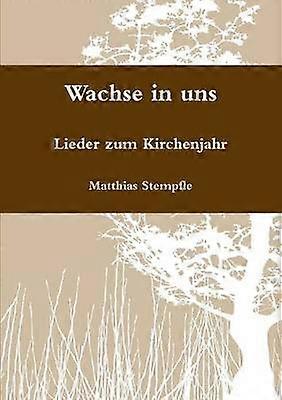 Wachse in uns
