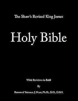 The Shaw's Revised King James Holy Bible
