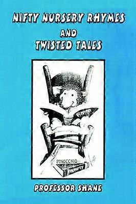 Nifty Nursery Rhymes and Twisted Tales