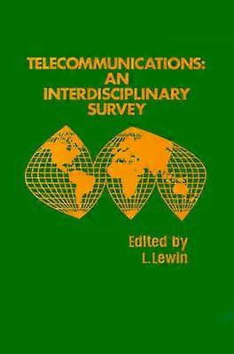 Telecommunications An Interdisciplinary Survey