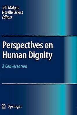 Perspectives on Human Dignity: A Conversation