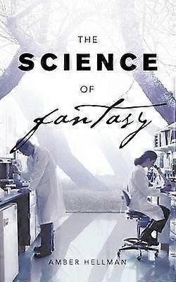 The Science of Fantasy