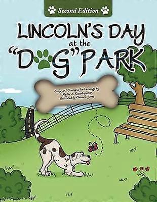 Lincoln's Day At The Dog Park Second Edition