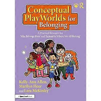 Conceptual Playworlds For Belonging - McKinley, Lara