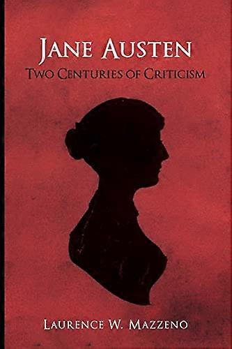 Jane Austen: Two Centuries of Criticism