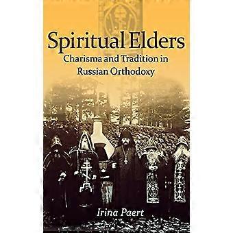 Aînés spirituelles : Charisme et Tradition dans l’orthodoxie russe