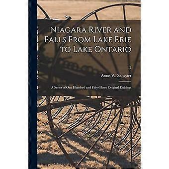 Niagara River en watervallen van Lake Erie tot Lake Ontario: een serie van honderddrieënvijftig originele etsen; 2
