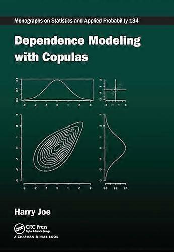 Dependence Modeling with Copulas (Chapman & Hall/CRC Monographs on Statistics and Applied Probability)