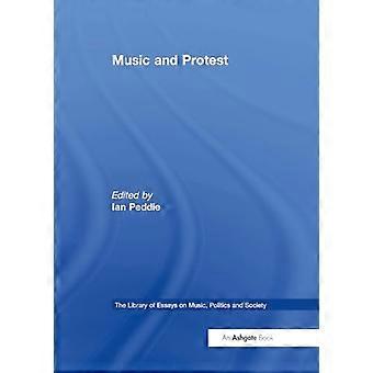 Musik und Protest (Bibliothek von Essays über Musik, Politik und Gesellschaft)