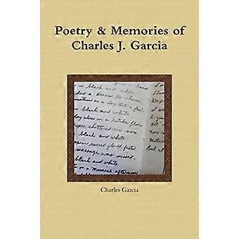 Poesie und Erinnerungen an Charles J. Garcia