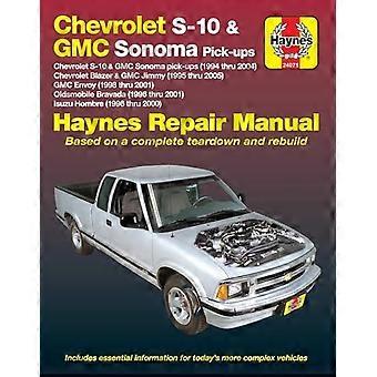 Manuale di riparazione Haynes per pick-up Chevrolet S-10 e GMC Sonoma: pick-up Chevrolet S-10 e GMC Sonoma (dal 1994 al 2004), Chevrolet Blazer e GMC Jimmy (1995 T