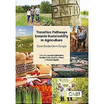 Transitietrajecten naar duurzaamheid in de landbouw: casestudies uit Europa