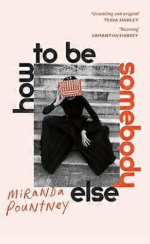 How to Be Somebody Else