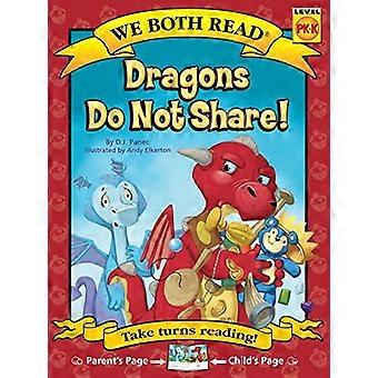 Dragons Do Not Share ( We Both Read: Level Pk-K (Paperback)) (We Both Read - Level Pk -K)