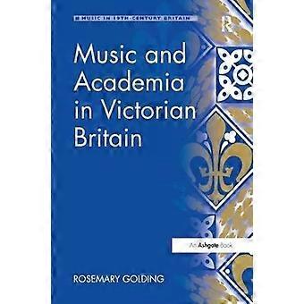 Music And Academia In Victorian Britain - Rosemary Golding