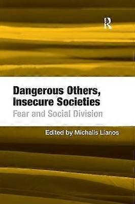 Dangerous Others Insecure Societies