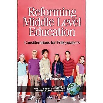 Reforming Middle Level Education Considerations for Policymakers
